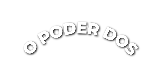 O PODER DOS